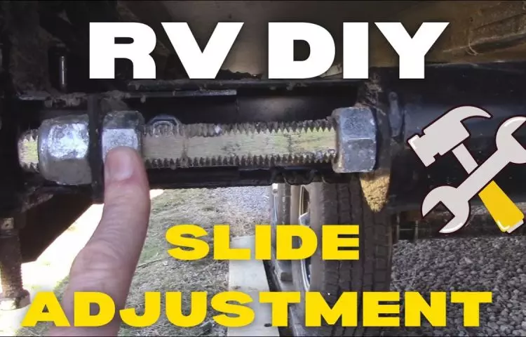 How to Adjust the Slide Out on a Camper